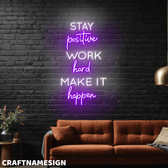 Craftnamesign Stay Positive Work Hard Make It Happen LED Sign For Office Wall Decor