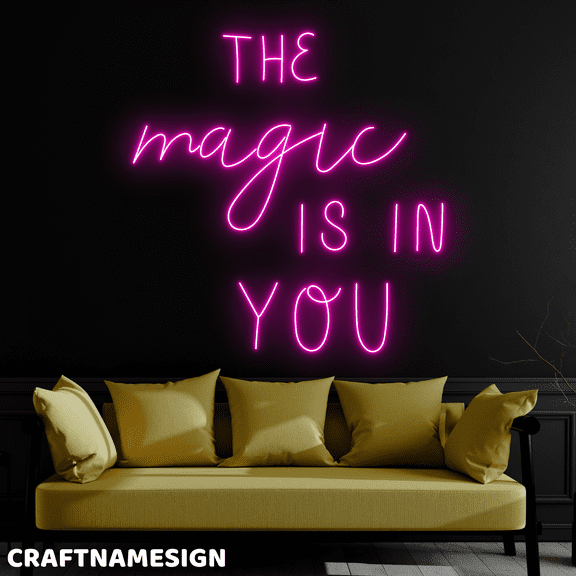 Craftnamesign The Magic Is In You Neon Sign, Bedroom Wall Sign, Bathroom Wall Decor