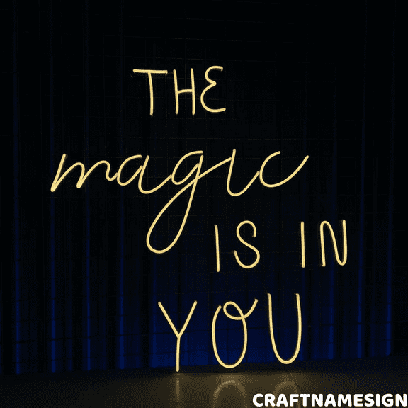 Craftnamesign The Magic Is In You Neon Sign, Office Wall Decor, Bedroom Wall Art
