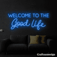thumbnail image 1 of Craftnamesign Welcome To the Good Life Neon Sign for Shop Store Wall Decor, 1 of 5