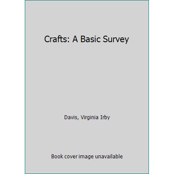 Pre-Owned Crafts: A Basic Survey (Paperback) 0697006212 9780697006219