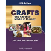 CAROL TUBBS; MARGARET DRAKE Crafts and Creative Media in Therapy (Edition 5) (Paperback)