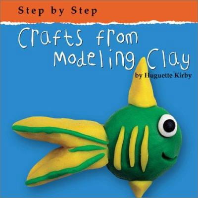 Pre-Owned Crafts from Modeling Clay (Step by Step) (Unknown) 0736814779 9780736814775