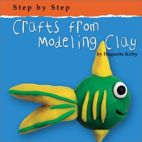 Pre-Owned Crafts from Modeling Clay (Step by Step) (Unknown) 0736814779 9780736814775
