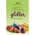 thumbnail image 1 of Pre-Owned Waking Up in the Land of Glitter (Paperback) 0446509248 9780446509244, 1 of 1