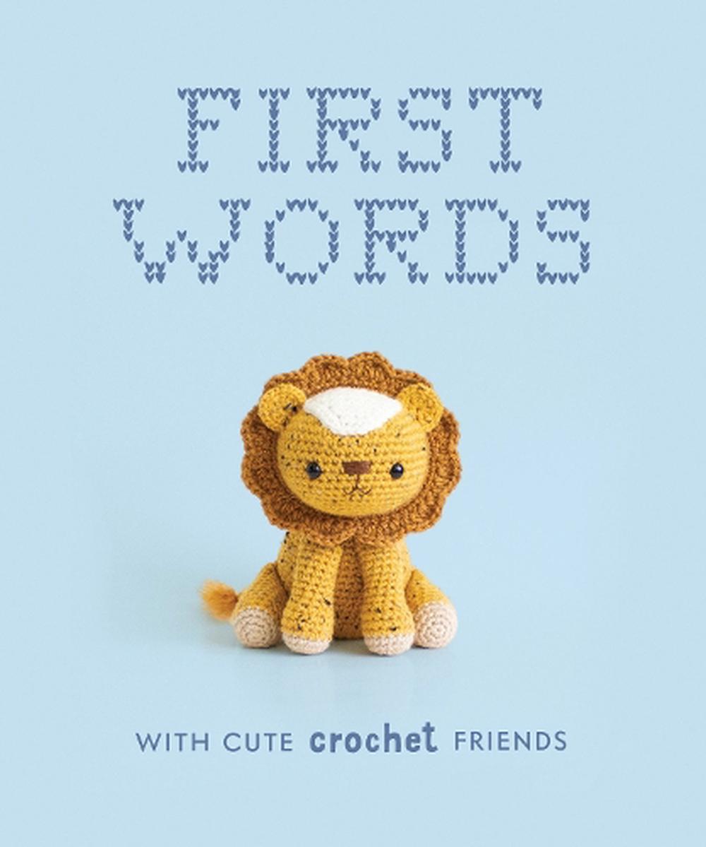 Crafty First Words: First Words With Cute Crochet Friends ...