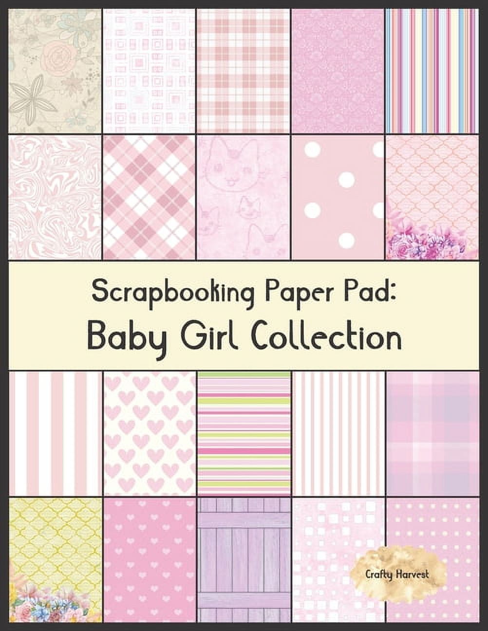 Scrapbook Paper Pad: Baby Girl Collection: 20 Unique Design Background Crafting Sheets