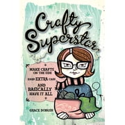 Crafty Superstar Make Crafts on the Side, Earn Extra Cash, and Basically Have It All