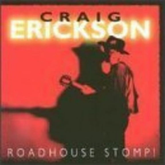 Craig Erickson - Roadhouse Stomp - Rock - CD