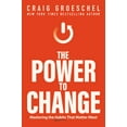 thumbnail image 1 of Craig Groeschel: The Power to Change: Mastering the Habits That Matter Most (Hardcover), 1 of 2