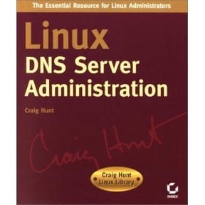Pre-Owned Linux Dns Server Administration (Craig Hunt Linux Library) (Paperback) 0782127363 9780782127362