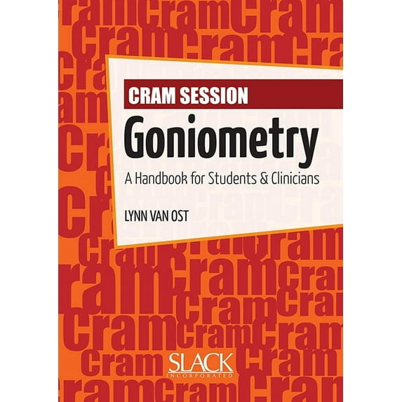 Cram Session in Goniometry : A Handbook for Students and Clinicians (Paperback)