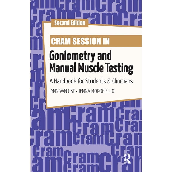 Cram Session in Goniometry and Manual Muscle Testing: A Handbook for Students and Clinicians, (Paperback)
