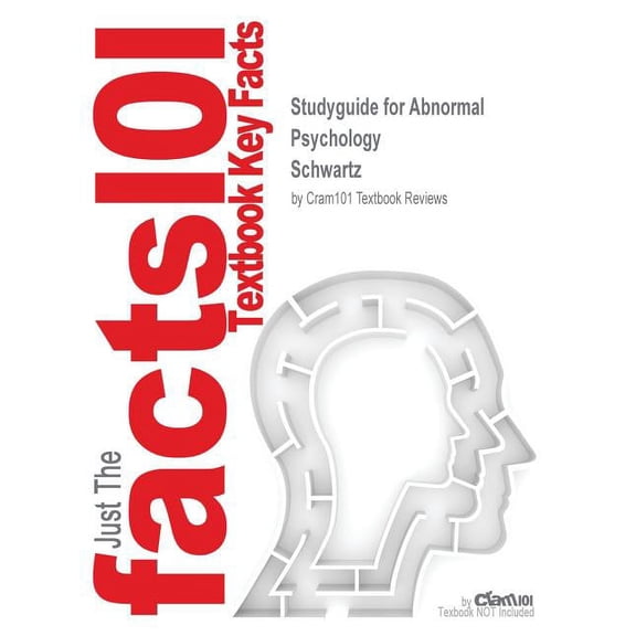Studyguide for Abnormal Psychology by Schwartz, ISBN 9781559342667