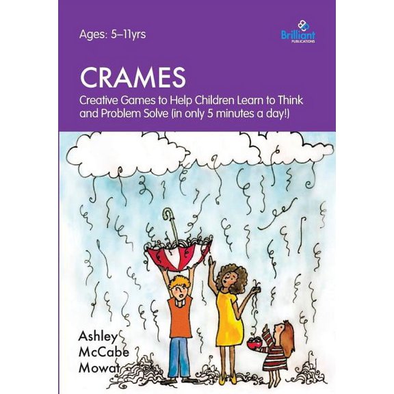 Crames - Creative Games to Help Children Learn to Think and Problem Solve (in Only 5 Minutes a Day!), (Paperback)