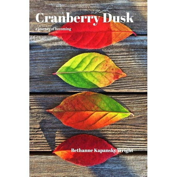 Cranberry Dusk: a journey of becoming, (Paperback)