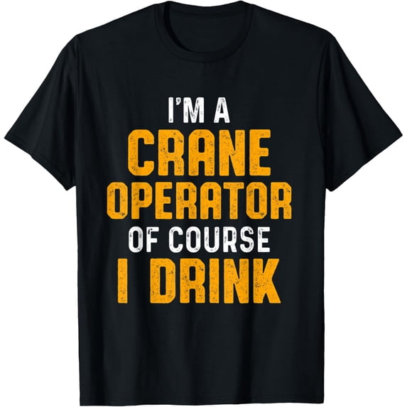 Crane Operator Energetic Funny Driver T-Shirt