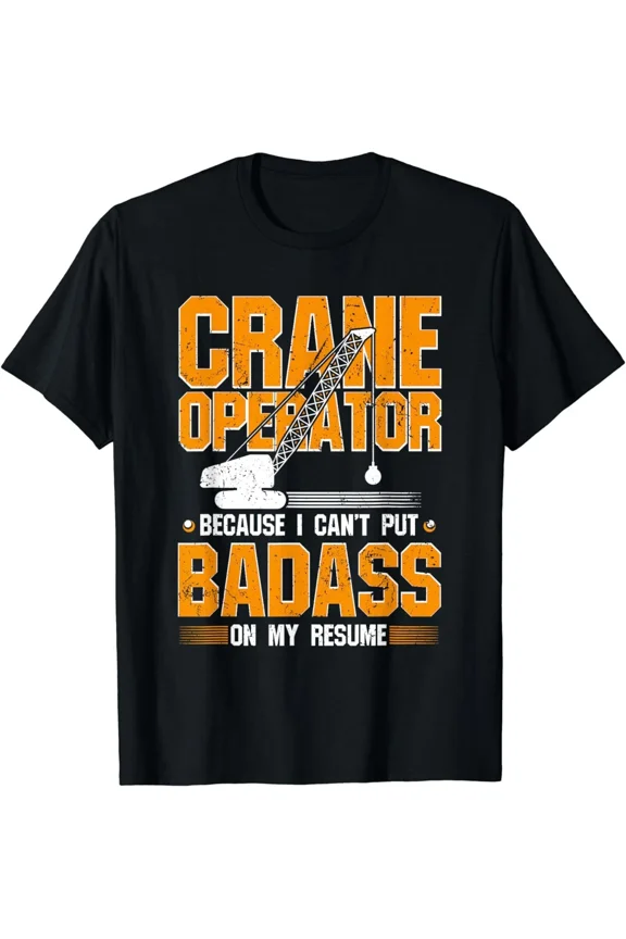Crane Operator - On My Resume Design Best Gift Idea T-Shirt