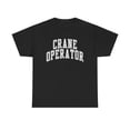 thumbnail image 1 of Crane Operator Shirt Gifts Tshirt Crew Neck Short Sleeve, 1 of 2