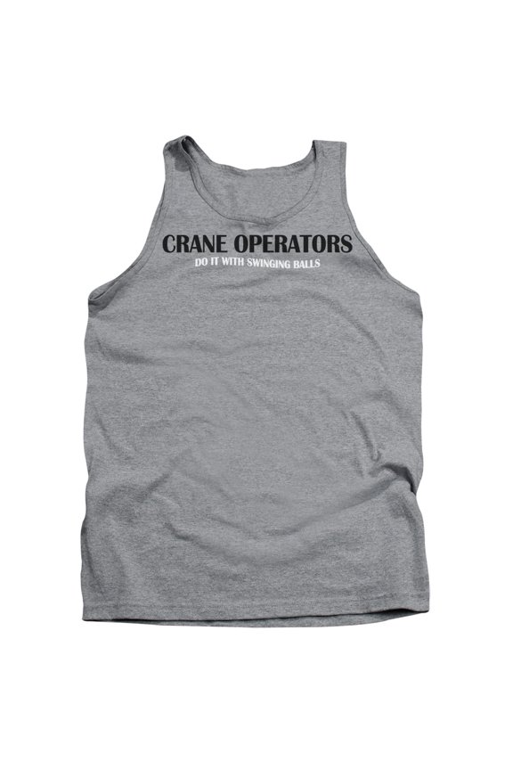 - Crane Operators Do It - Tank Top - X-Large