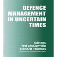 thumbnail image 1 of Cranfield Defence Management Series Defence Management in Uncertain Times, Book 3, (Paperback), 1 of 1