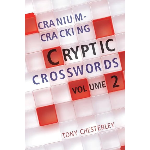Cranium-Cracking Cryptic Crosswords Cranium-Cracking Cryptic Crosswords, Book 2, (Paperback)