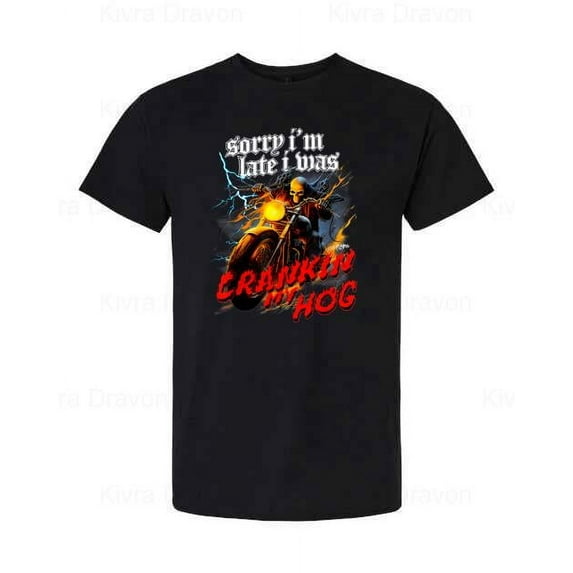 Crankin My Hog Funny Motorcycle Rider Biker Humor Graphic T-Shirt unisex up to 5XL