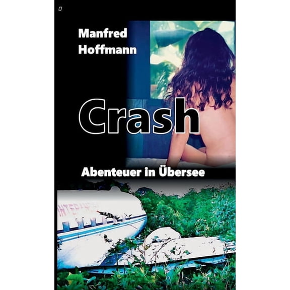 Crash: Abenteuer in bersee, (Paperback)