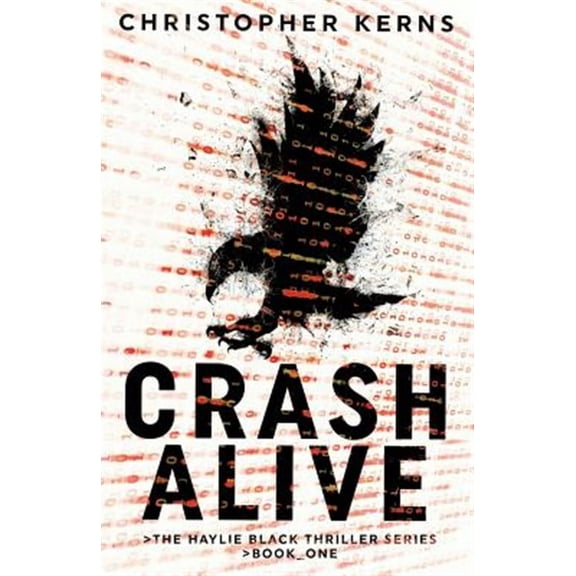 Crash Alive: A Next-Generation Thriller (Paperback)