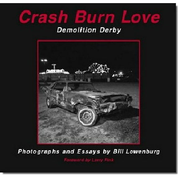 Crash Burn Love : Demolition Derby