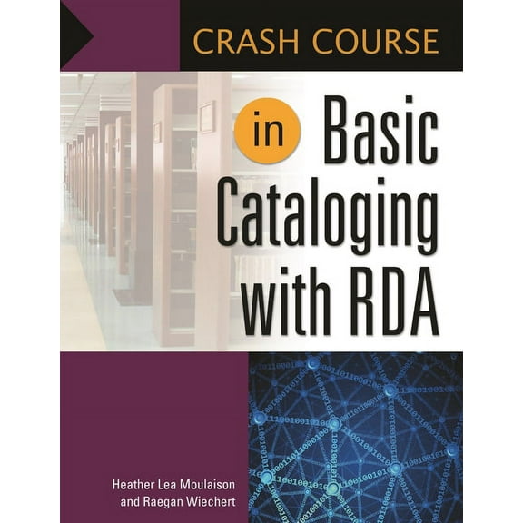 Crash Course Crash Course in Basic Cataloging with RDA, (Paperback)