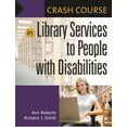 thumbnail image 1 of Crash Course Crash Course in Library Services to People with Disabilities, (Paperback), 1 of 1
