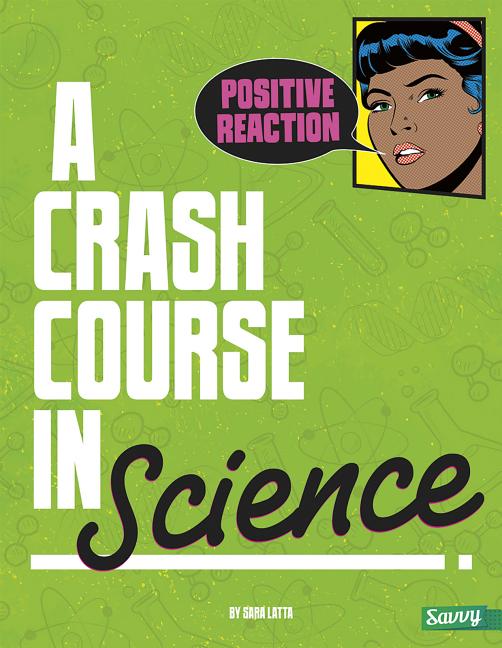 Positive Reaction!: A Crash Course in Science - Walmart.com