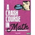 thumbnail image 1 of Crash Course: That Figures! : A Crash Course in Math (Hardcover), 1 of 1