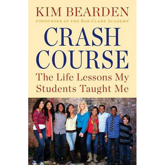 Crash Course : The Life Lessons My Students Taught Me (Paperback)