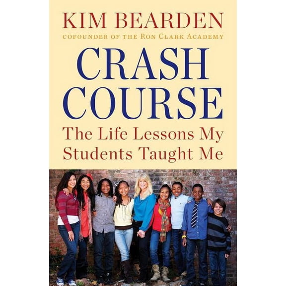Crash Course : The Life Lessons My Students Taught Me (Paperback)