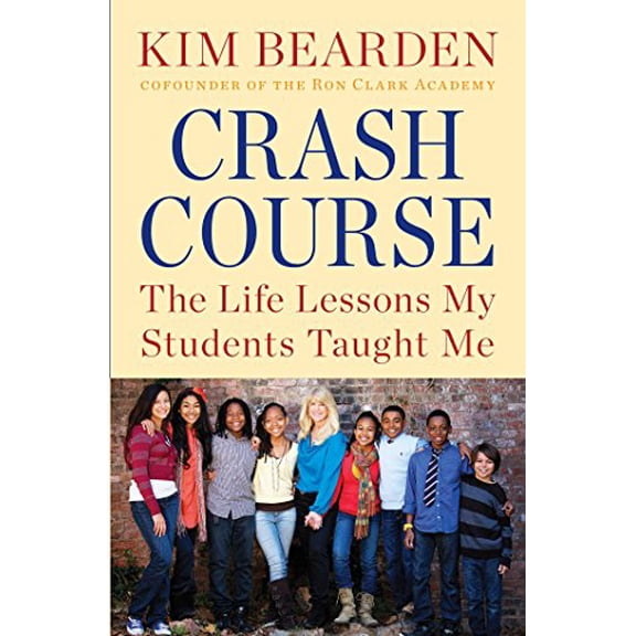 Pre-Owned Crash Course: The Life Lessons My Students Taught Me (Hardcover) 1451687702 9781451687705
