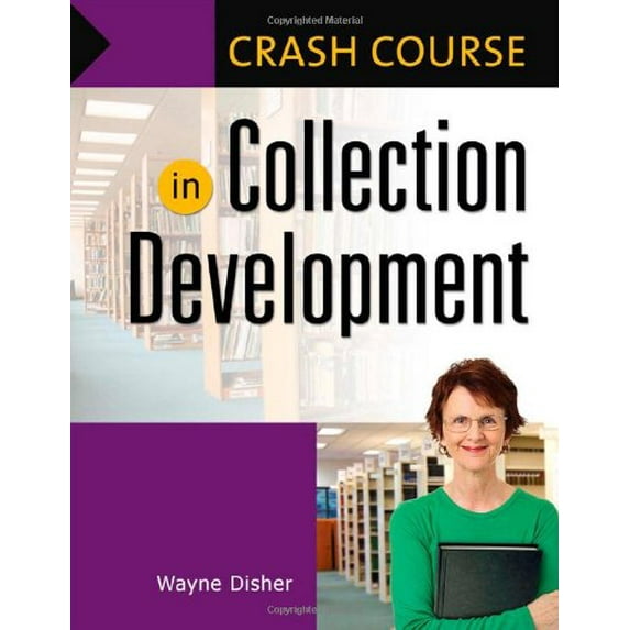 Pre-Owned Crash Course in Collection Development (Paperback) 1591585597 9781591585596