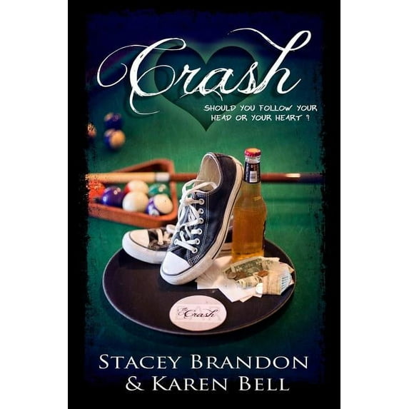 Crash The Crash Series Volume 1 Paperback 0996792805 9780996792806 Stacey L Brandon, Karen L Bell