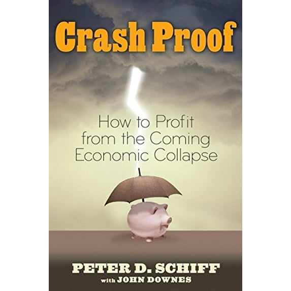 Pre-Owned Crash Proof: How to Profit From the Coming Economic Collapse (Hardcover) 0470043601 9780470043608