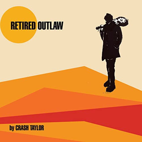 Crash Taylor Retired Outlaw Music CDs