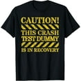 thumbnail image 1 of Crash Test Dummy In Recovery Funny Injury And Injured T-Shirt, 1 of 4