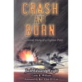 thumbnail image 1 of Pre-Owned Crash and Burn: The Survival Story of a Fighter Pilot (Paperback) 1579214924 9781579214920, 1 of 1