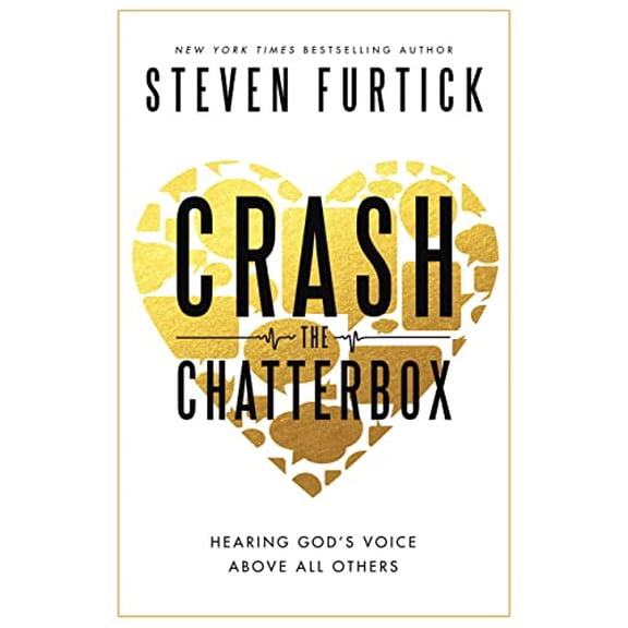 Pre-Owned Crash the Chatterbox: Hearing God's Voice Above All Others by Steven Furtick (Paperback)