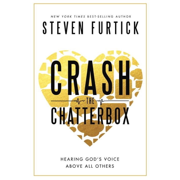 Pre-Owned Crash the Chatterbox: Hearing God's Voice Above All Others (Hardcover) 1601424566 9781601424563