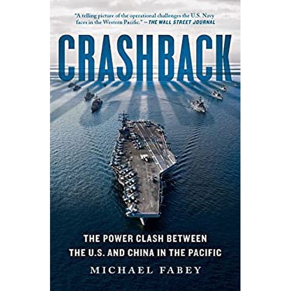 Pre-Owned Crashback: The Power Clash Between the U.S. and China in the Pacific (Paperback) 1501112058 9781501112058