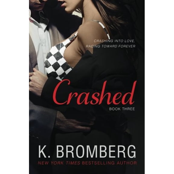 Pre-Owned Crashed (Driven Trilogy) (Paperback) 0989450252 9780989450256