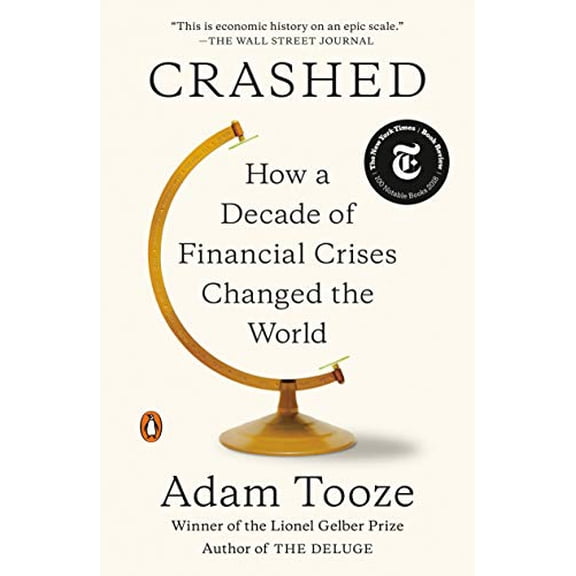 Pre-Owned Crashed: How a Decade of Financial Crises Changed the World (Paperback) 0143110357 9780143110354