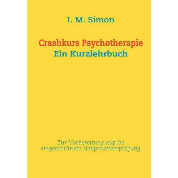 Crashkurs Psychotherapie : Ein Kurzlehrbuch (Paperback)