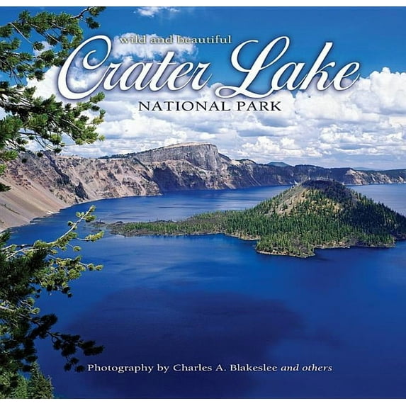Crater Lake National Park Wild and Beautiful (Hardcover)